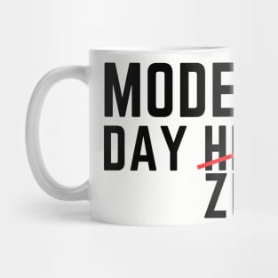 Modern Day Zero dark humor gift Mug